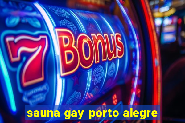 sauna gay porto alegre